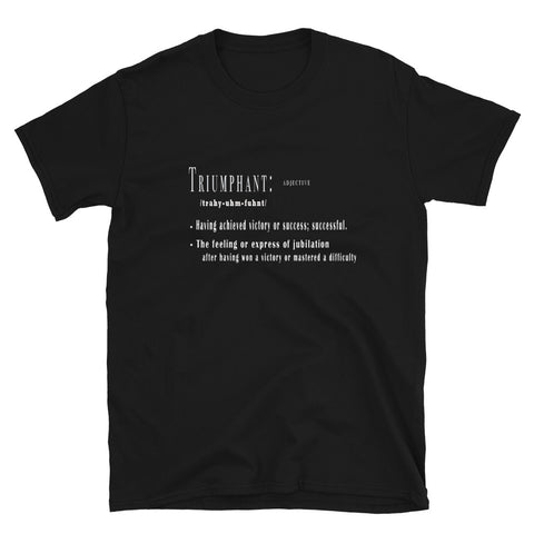 Triumphant : Definition Short-Sleeve Unisex T-Shirt